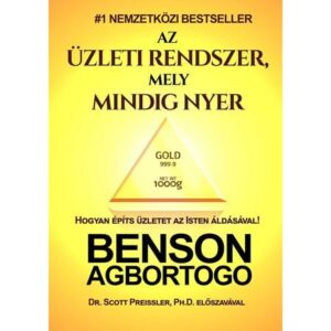 Benson Agbortogo – Az Üzleti Rendszer mely Mindig Nyer