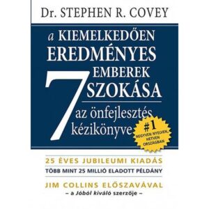 Stephen R. Covey – A kiemelkedően eredményes emberek 7 szokása (Jubileumi kiadás)