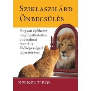 Kerner Tibor – Sziklaszilárd önbecsülés