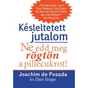 Joachim de Posada & Ellen Singe – Késleltetett jutalom