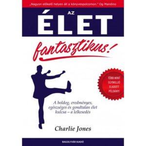 Charlie Jones  Az élet fantasztikus!