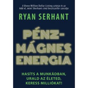 Ryan Serhant- Pénzmágnes-energia