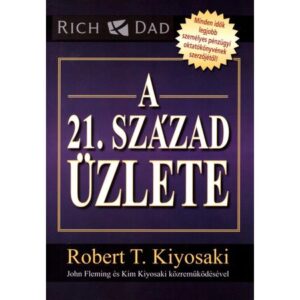 Robert T. Kiyosaki – 21. század üzlete