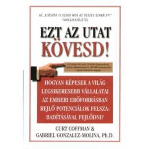 Curt Coffman _ Gabriel Gonzalez-Molina : Ezt az utat kövesd!
